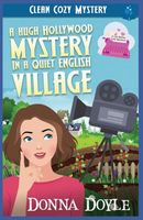A Hugh Hollywood Mystery in a Quiet English Village