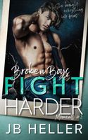 Broken Boys Fight Harder