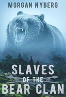 Slaves of the Bear Clan