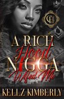 A Rich Hood N*gga Wifed Me