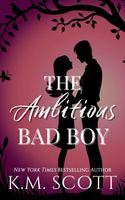 The Ambitious Bad Boy