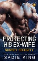 Protecting His Ex-Wife