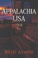 Cover of Appalachia USA The America, You Never Knew by Billie Atamer