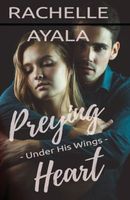 Preying Heart: Under His Wings