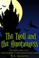The Troll and the Minotauress