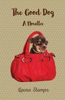 Cover of The Good Dog by Laura Stamps