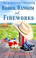 Rodeo, Ransom, and Fireworks