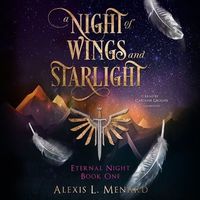 Cover of A Night of Wings and Starlight by Alexis L. Menard