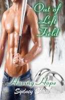 Out of Left Field - Having Hope