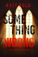 Something Wrong