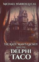 Cover of The Rats' Man's Lackey and the Delphi Taco by Michael Warren Lucas