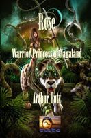 Cover of Rose, Warrior Princess of Nagaland by Arthur Butt