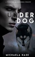 Cover of Underdog by Michaela Haze
