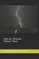 Cover of Tales for Thomas: Volume Three by Christopher P. Bartlett