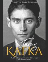Cover of Franz Kafka by Charles River Editors