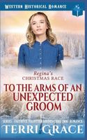 Regina's Christmas Race - To The Arms Of An Unexpected Groom