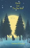 Cover of Astrid And The She-Wolf by Kathleen E. Fearing