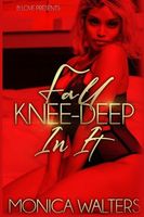 Fall Knee-Deep In It