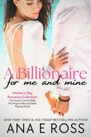 A Billionaire for Me and Mine