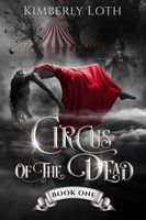 Circus of the Dead Book One