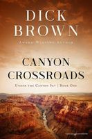 Cover of Canyon Crossroads by Dick Brown