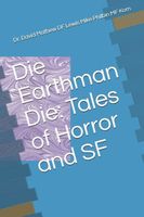 Cover of Die Earthman Die by D.F. Lewis