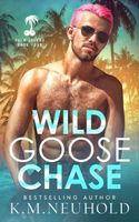 Cover of Wild Goose Chase by K.M. Neuhold