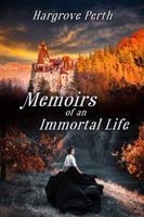 Memoirs of an Immortal Life