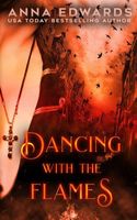 Dancing with the Flames