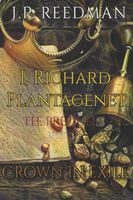 I, RICHARD PLANTAGENET, THE PREQUEL, PART THREE