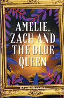 Amelie, Zach and the Blue Queen