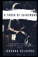 A Touch Of Saintwood