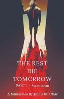 The Rest Die Tomorrow - Ascension