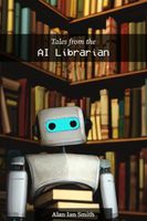 Tales from the AI Librarian Alan