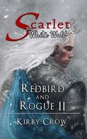 Redbird and Rogue 2