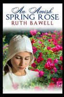 An Amish Spring Rose
