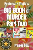 Professor Molly's Big Book of Murder Part Two