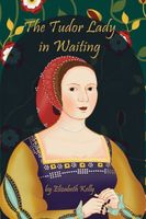 The Tudor Lady in Waiting