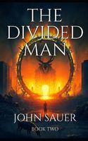 Cover of The Divided Man Book Two by John Sauer