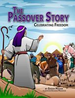 The Passover Story: Celebrating Freedom