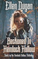Beckoned In Hemlock Hollow