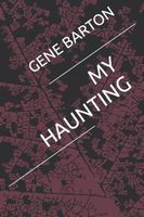 Cover of MY HAUNTING by Gene Barton