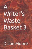 A Writer's Waste Basket 3 D
