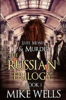 The Russian Trilogy, Book 1