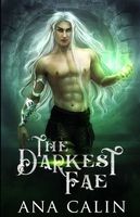 Cover of The Darkest Fae by Ana Calin