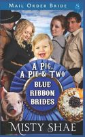 A Pig, A Pie and Two Blue Ribbon Brides