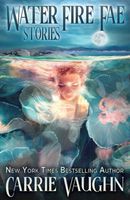 Water Fire Fae: Stories