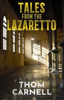 Cover of Tales from the Lazaretto by Thom Carnell