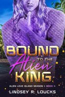 Bound to the Alien King