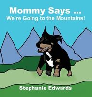 Mommy Says ... We're Going to the Mountains!
